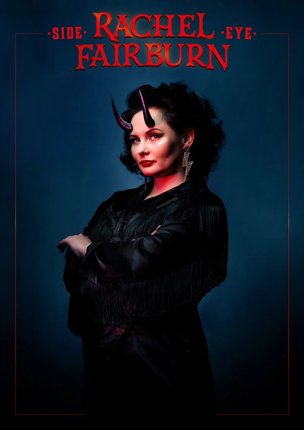 Promotional poster of Rachel Fairburn with devil horns and lightning bolt earrings wearing a black fringed jacket against a dark blue background with red text.
