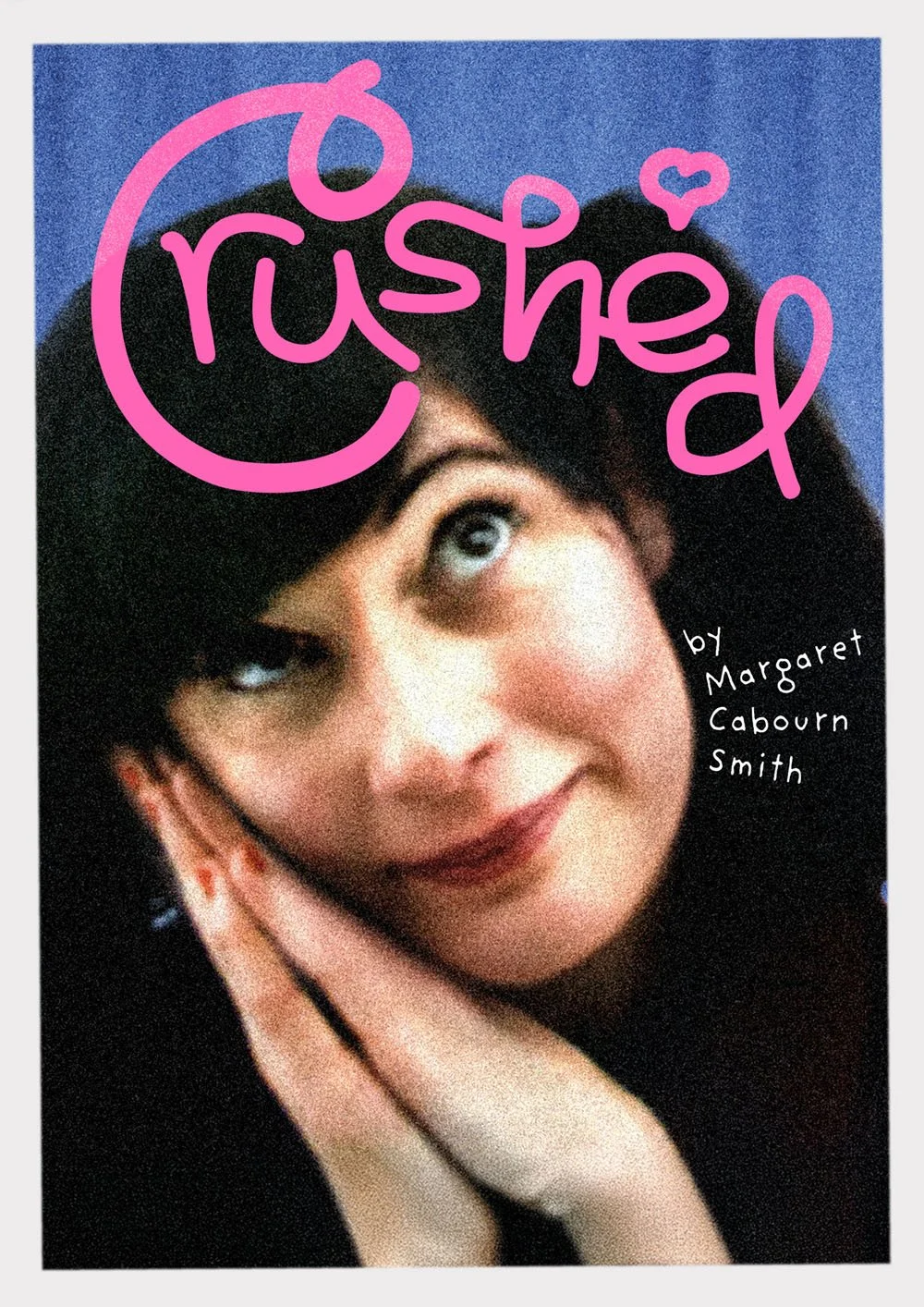 Book cover featuring a woman with dark hair, her hand resting on her cheek, and the title ''Crushed'' in pink handwritten style text. The author, Margaret Cabourn Smith, is written in white text.