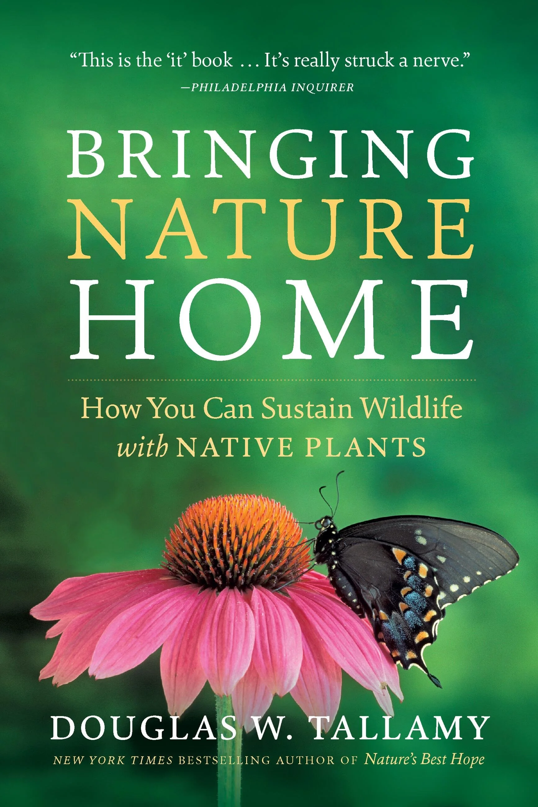 When “Nature at Home” Isn’t Enough: What Doug Tallamy Gets Right—and What His Popularity Reveals