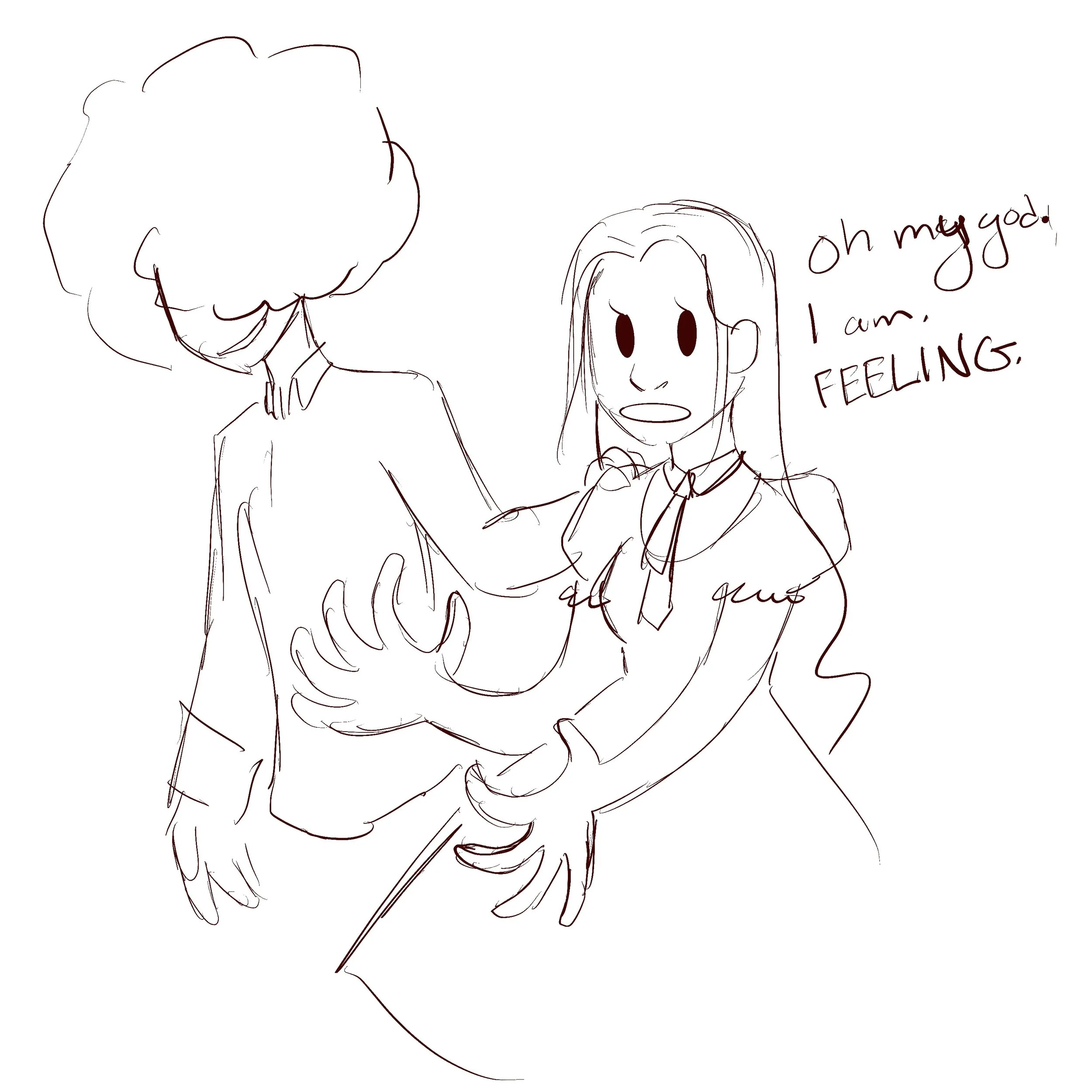 A simple line drawing of two girls, one with glasses, one saying 'oh my god, I am feeling'.