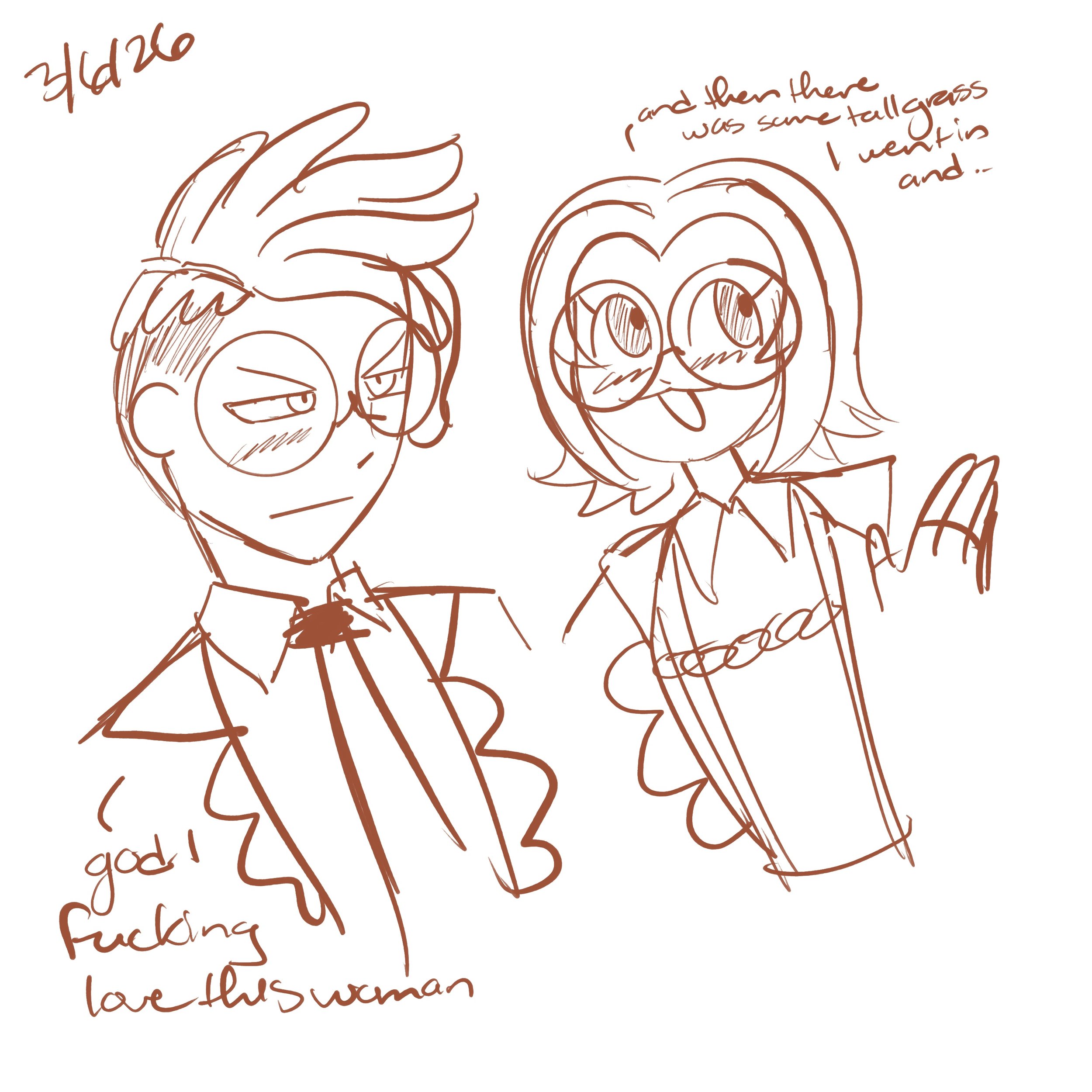 Sketch of two women with handwritten text around them, including the phrase 'and then there was some tall grass I went in and...'. One woman has short hair and glasses, the other has long hair and appears to be holding a phone.