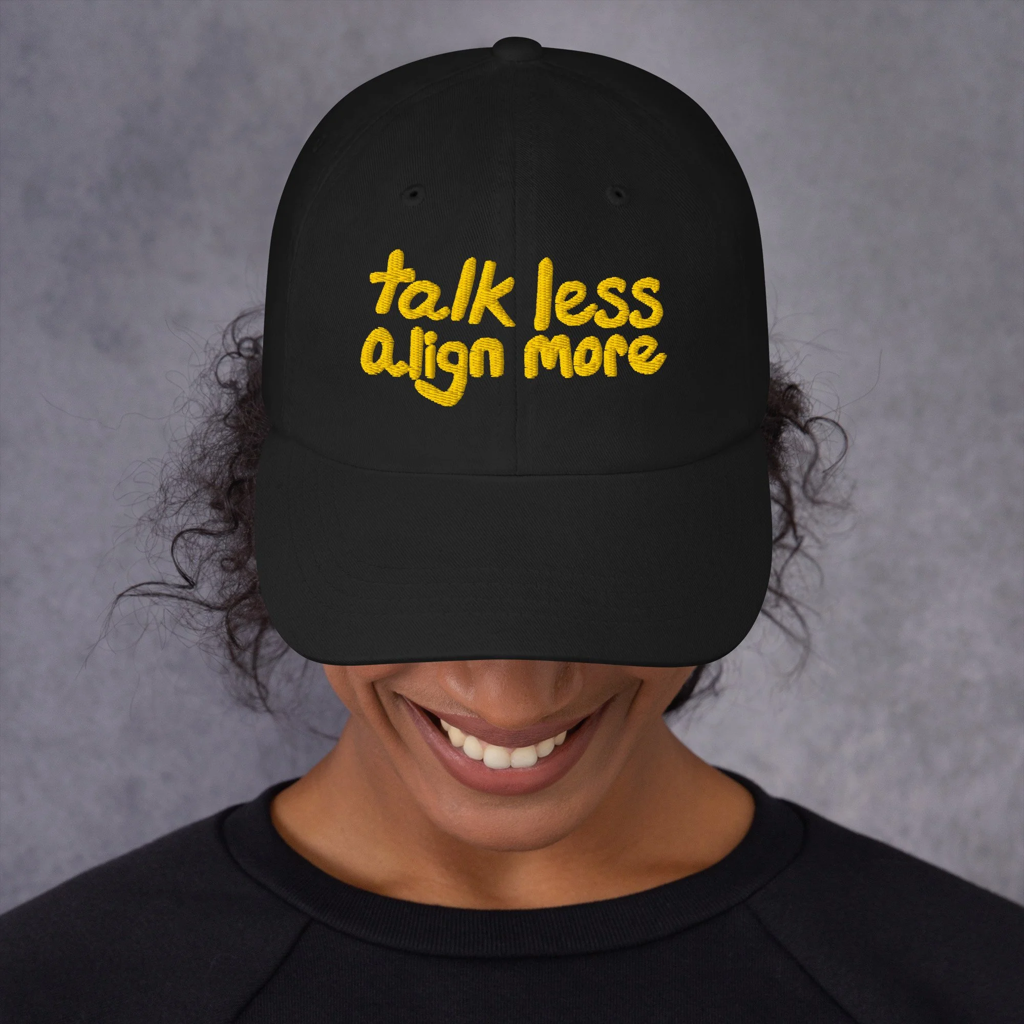 Dad hat  Talk Less, Align More