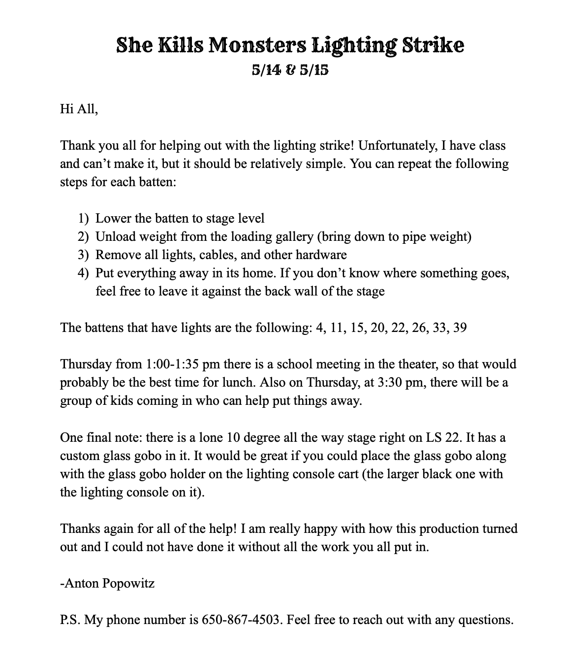 This was a piece of documentation I wrote up for our over-hire electricians to reference for lighting strike (which I was not able to be at due to other classes). This was my first time working with a team of over-hires.