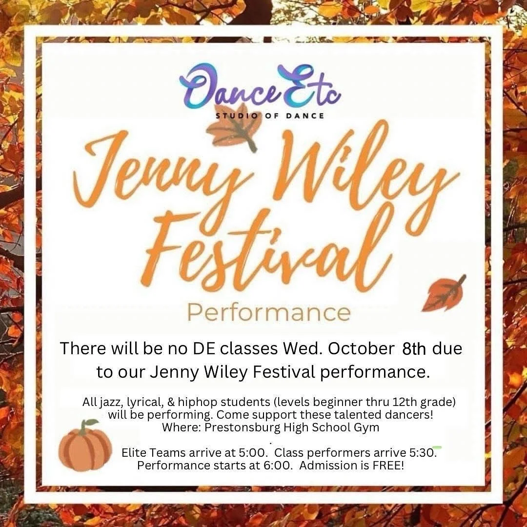 Reminders:
&bull; October dance fees are due
&bull; There will be no dance classes Wed., October 8th due to our Jenny Wiley Festival performance. All DE Jazz, Lyrical, Hiphop, and Elite team dancers will be performing at the Prestonsburg High School 