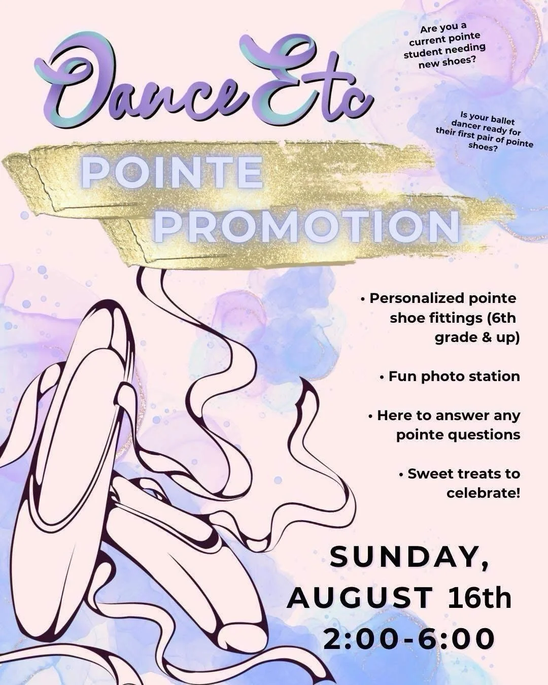 &bull; Classes start the week of August 10th!

&bull; We will be hosting our annual Pointe Promotion (6th grade &amp; up) for pointe students August 16th from 2:00-6:00. We will be fitting for shoes, taking photos, answering questions, and may have a