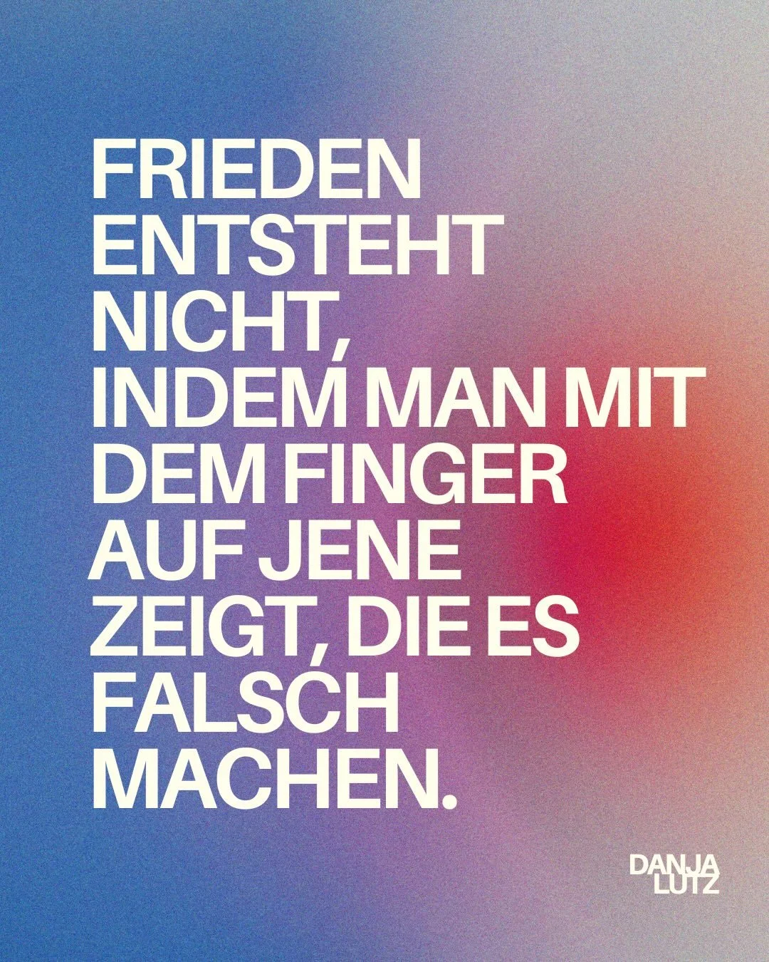 Auch Social Media lebt vom Unfrieden. 
Polarisierung verehrt wie der heilige Gral.
Starke Emotionen als Gradmesser f&uuml;r Wahrheit
(was sie nicht sind)

Frieden als Fadesse.
Liebe als Auslaufmodell. 

Nicht hier.
Niemals. 
Please share.

Danja 
.
.