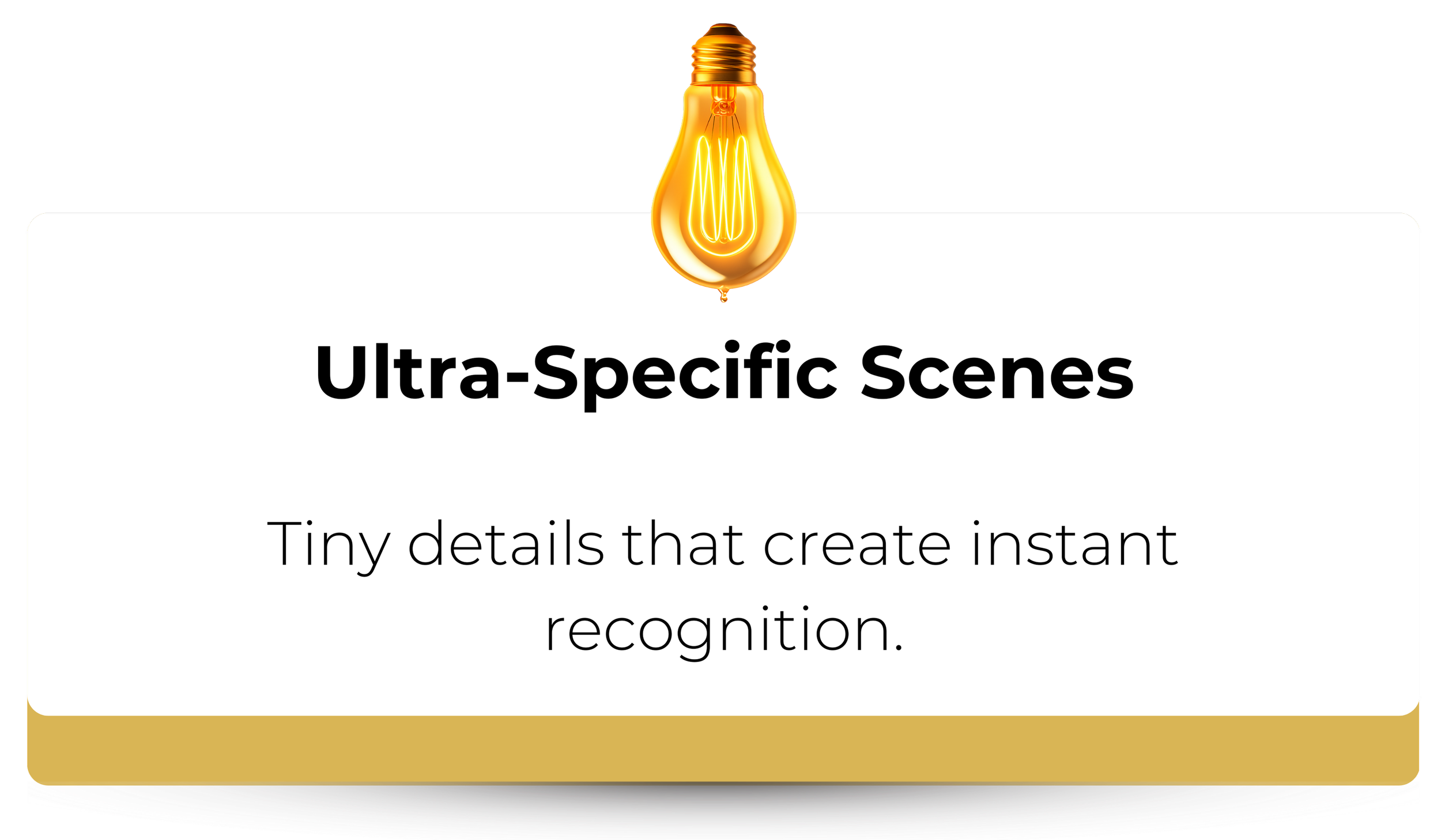 Close-up of a neon light bulb with the text "Ultra-Specific Scenes" and a subtitle "Tiny details that create instant recognition" on a presentation slide or card.