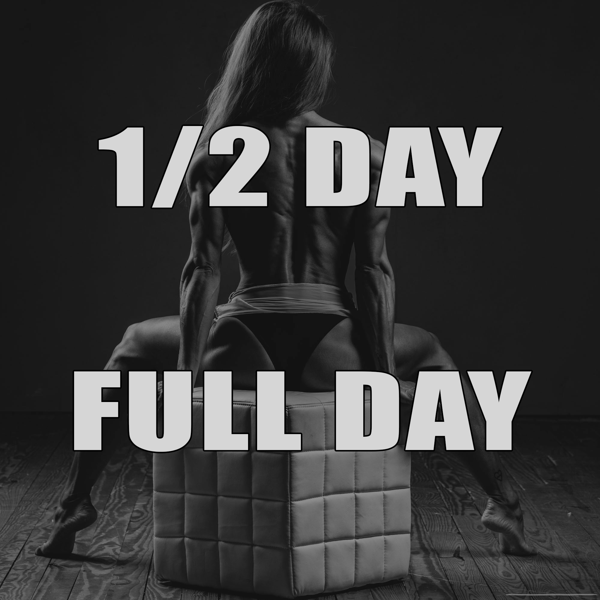 Black and white image of a muscular woman doing split squat on a padded workout box, with overlay text reading '1/2 DAY FULL DAY'