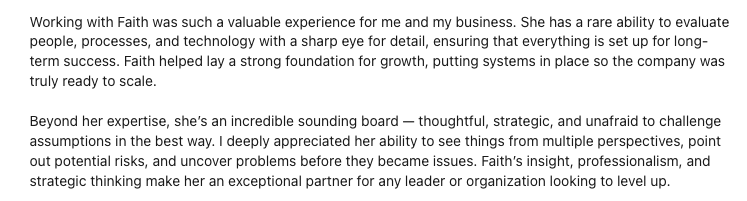 A paragraph of text describing Faith's valuable experience, her skills in evaluating people, processes, and technology, and her strategic thinking abilities.