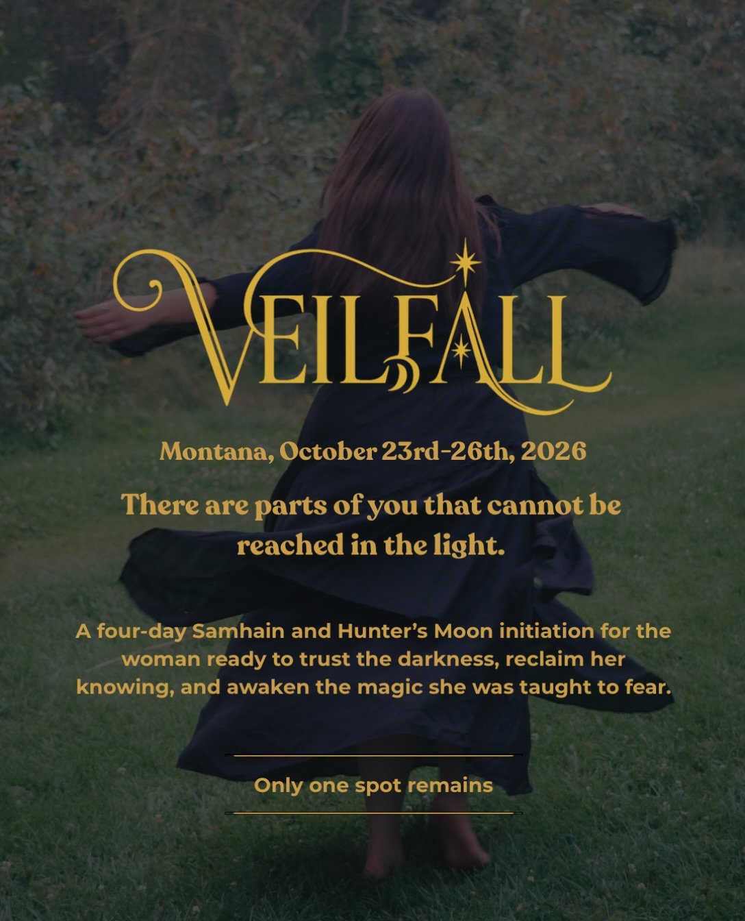 We have just one more last minute spot that opened up for VeilFall this October on the 23rd through the 26th, in the mountains of Montana. 🔥⚔️🔮

If you've been feeling the pull to be there, if you've been looking for something like this and have fo