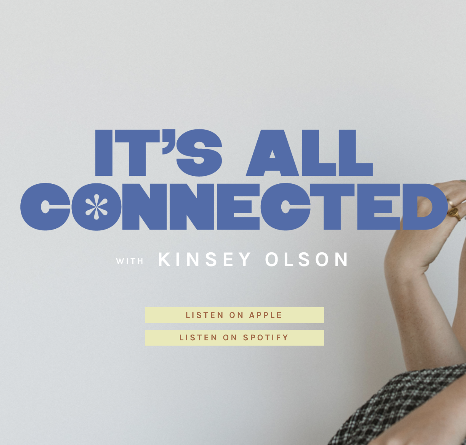Promotional graphic for the podcast 'It's All Connected' with Kinsey Olson, featuring a person holding a pen, and options to listen on Apple and Spotify.