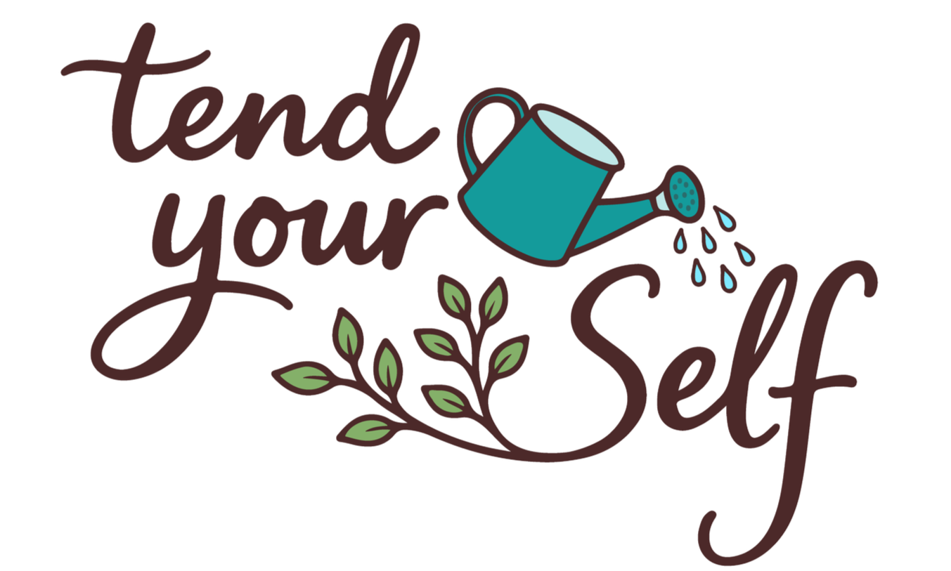 Tend Your Self