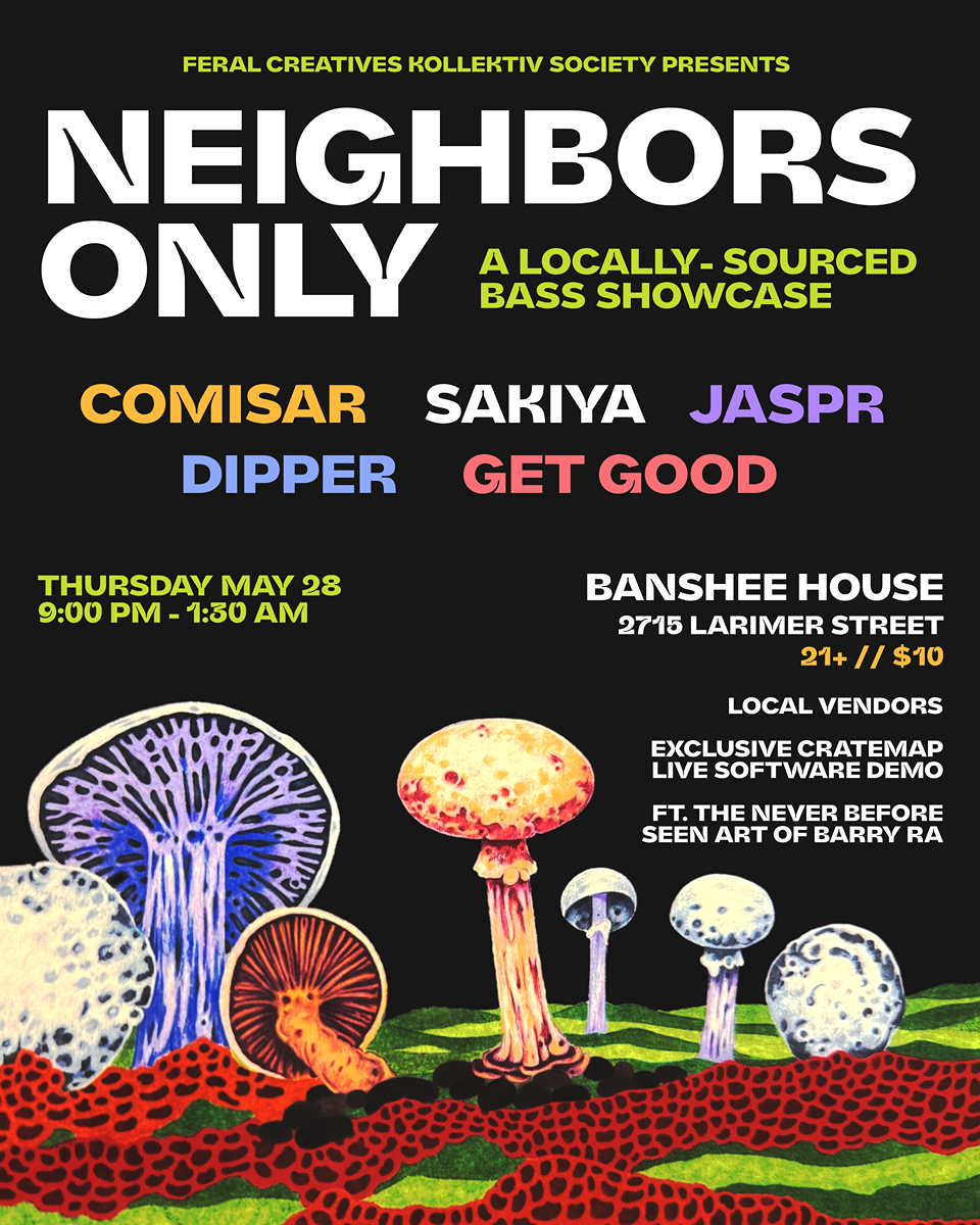 NEIGBORS ONLY:: Local Bass Showcase