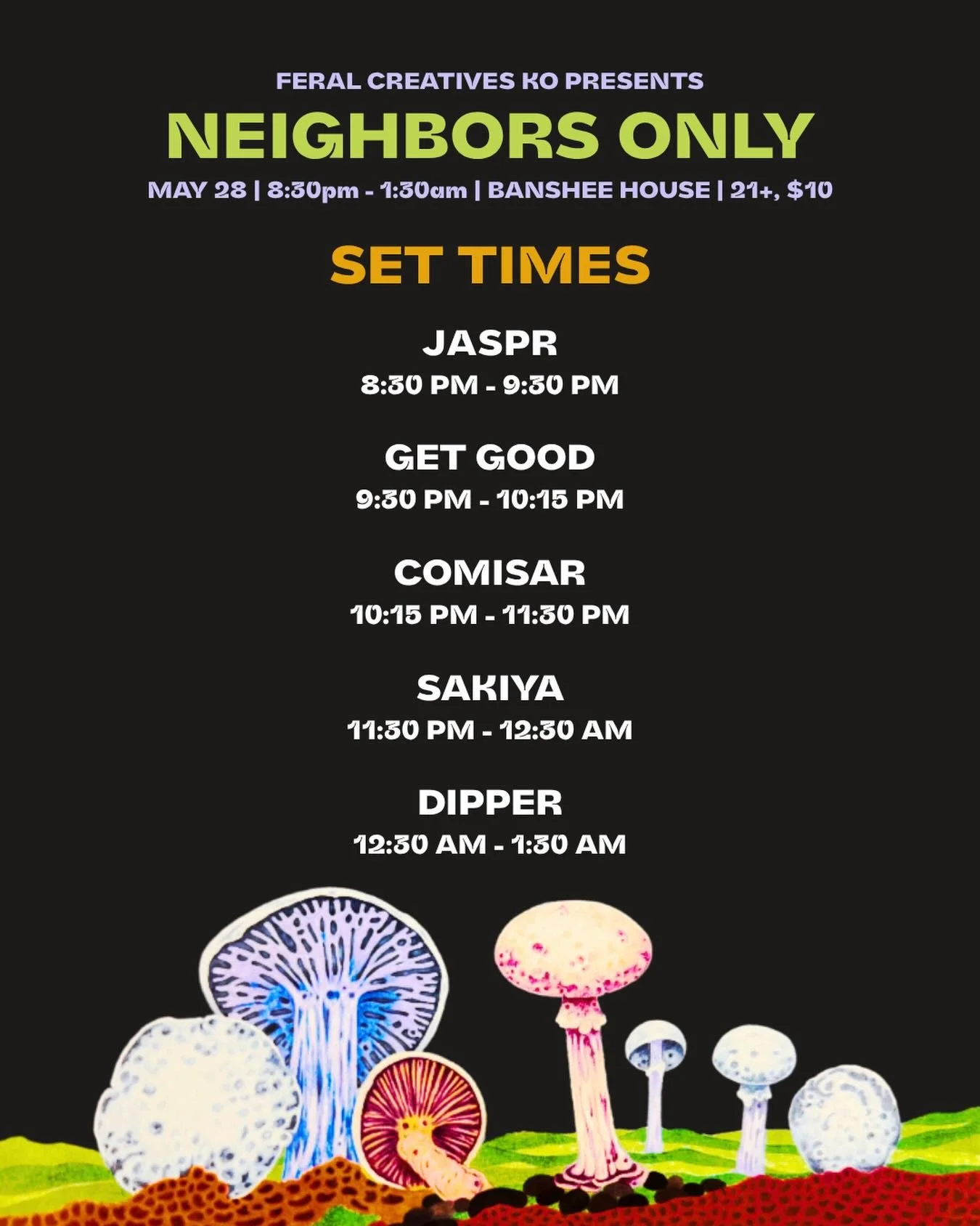 NEIGHBORS::ONLY 🤠⚡️ SET TIMES for tn are as follows:🫡

🤠🌀 @__jaspr - 8:30 PM - 9:30 PM 
😤 @getgoodmuzic - 9:30 PM - 10:15 PM
🤠 @comisarmusic - 10:15 PM - 11:30 PM
🦋 @sakiyacarlucci - 11:30 PM - 12:30 AM
💫 @dipperthedj - 12:30 AM - 1:30 AM

🎟