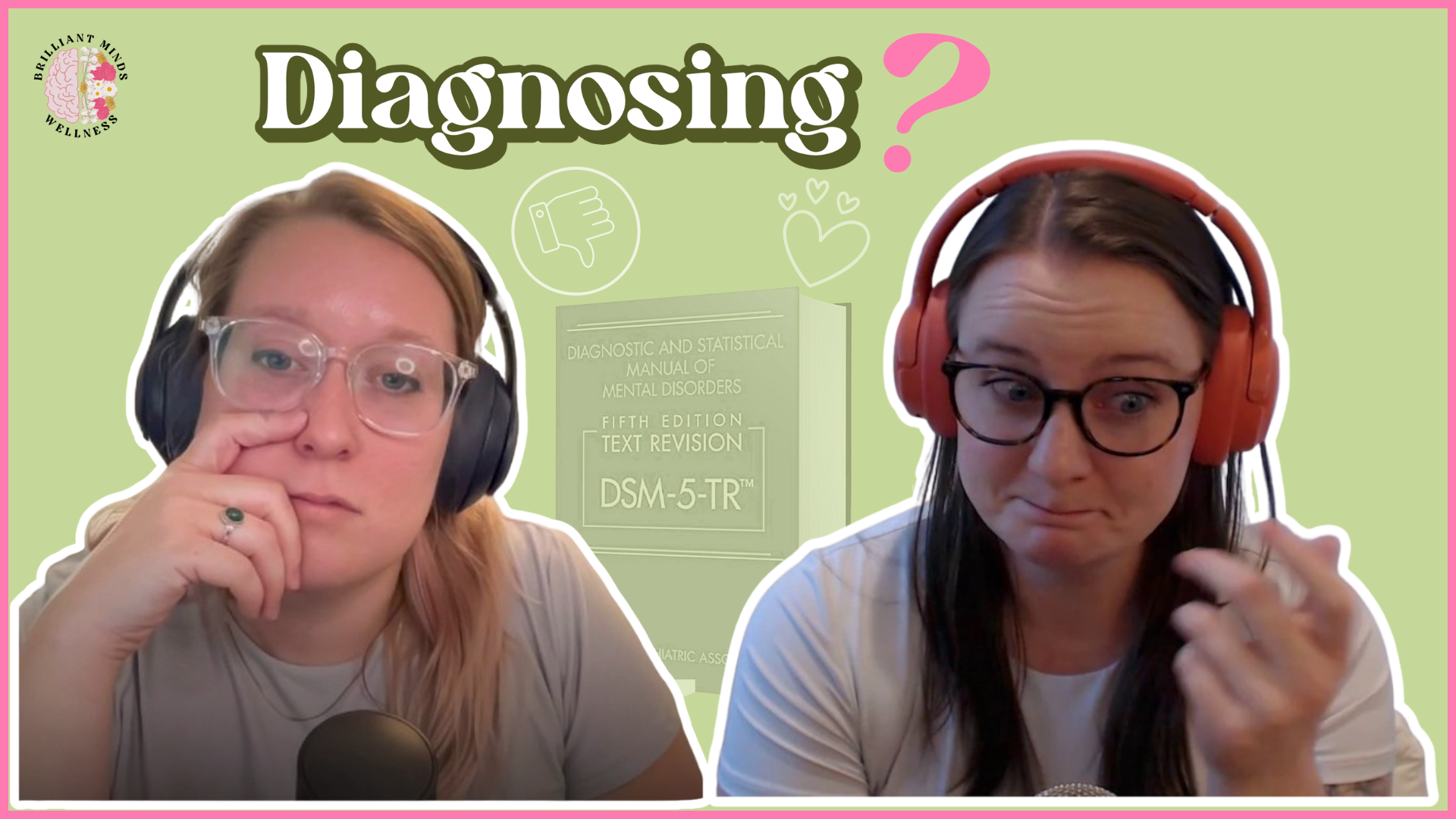 Brilliant Minds?: Diagnosing? 