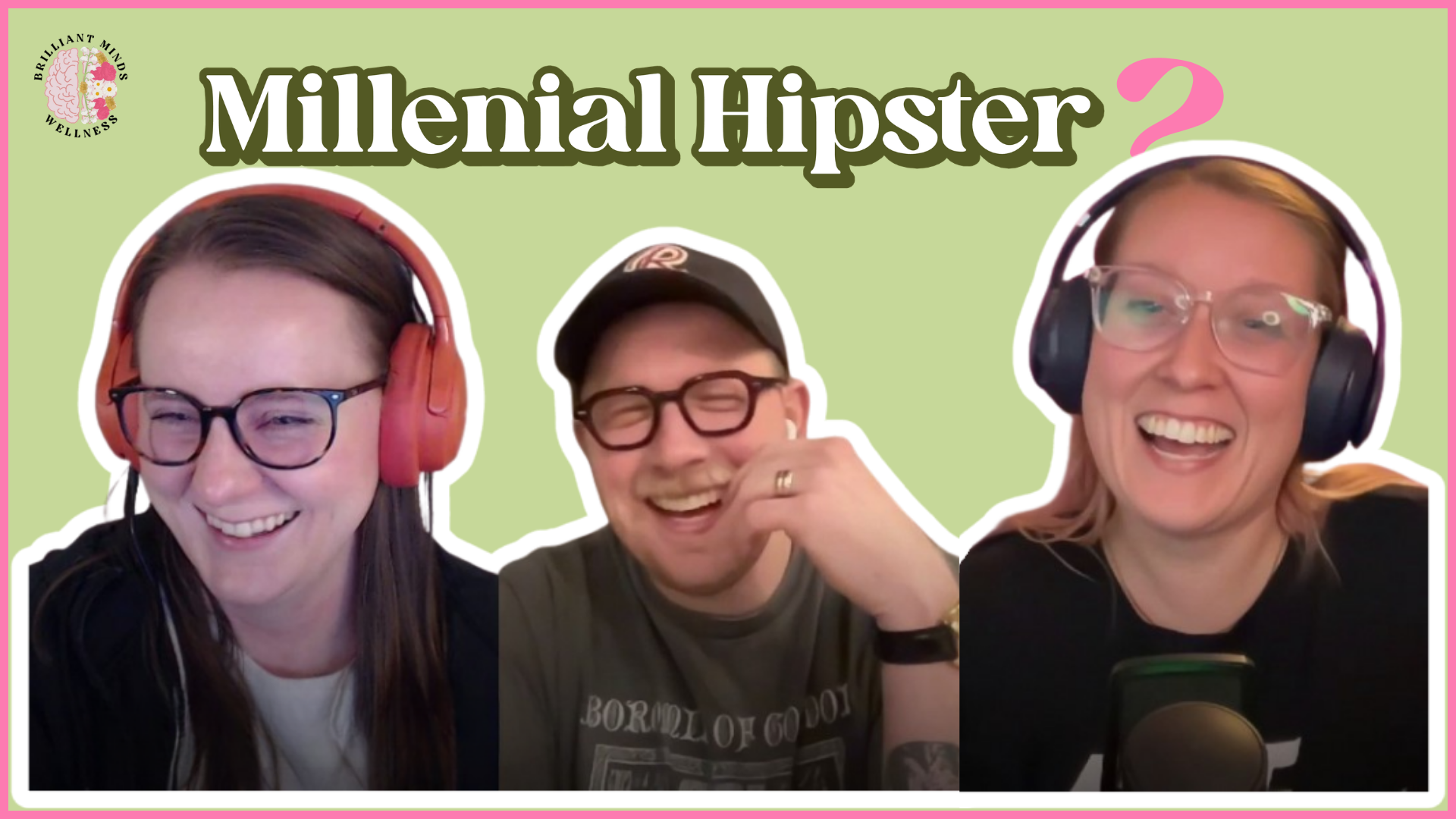 Brilliant Minds?: Millenial Hipster?