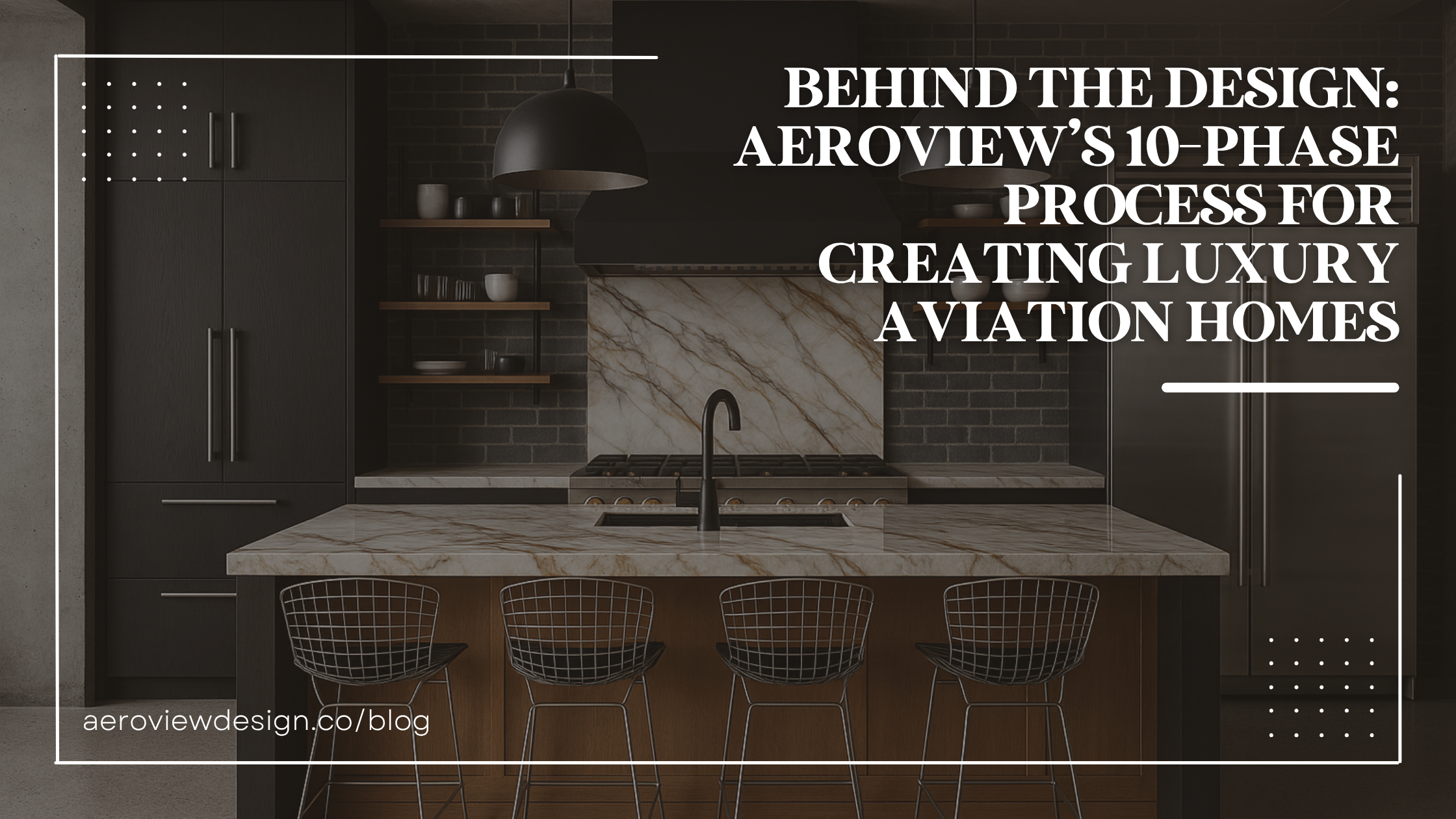 Behind the Design: Aeroview’s 10-Phase Process for Creating Luxury Aviation Homes