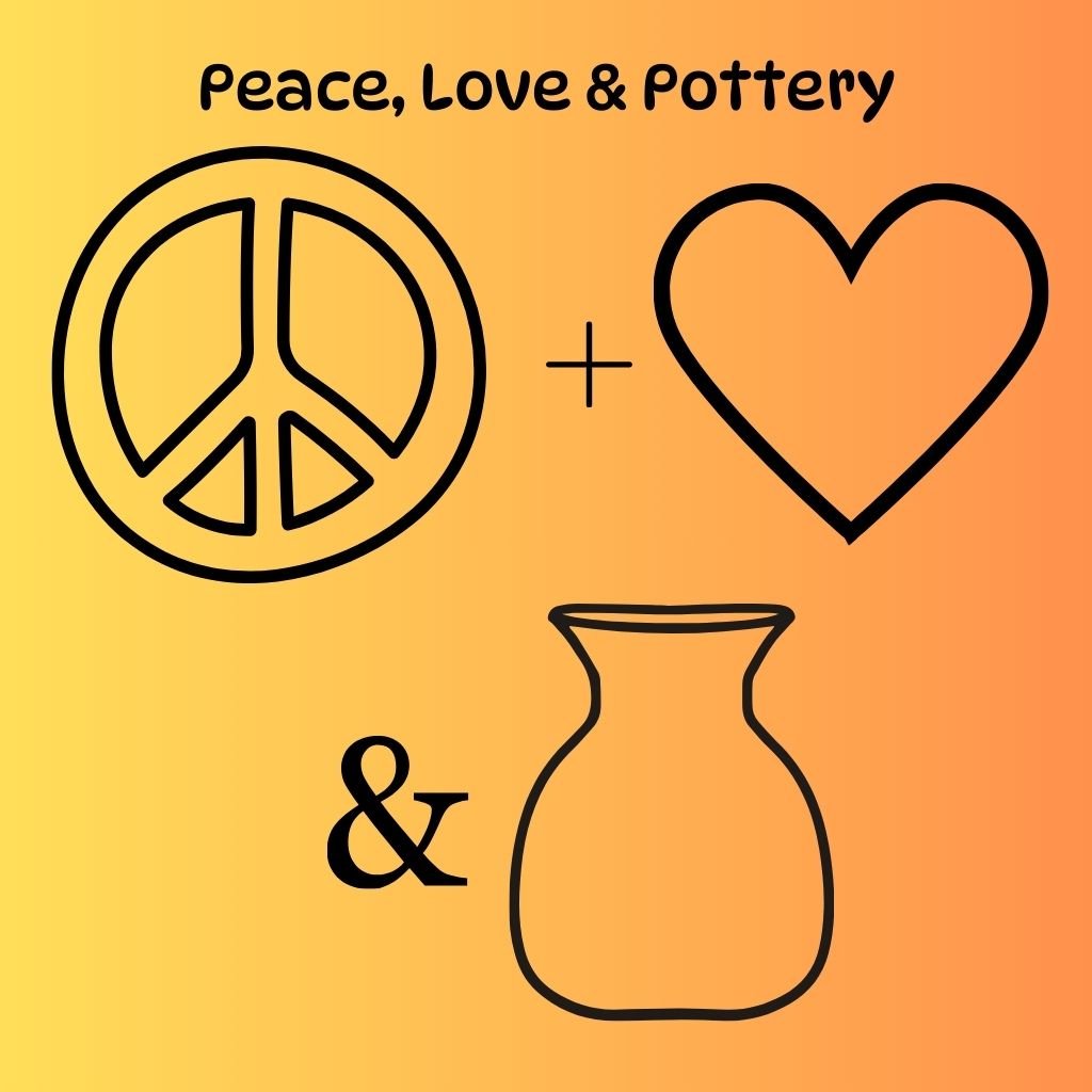Peace, Love & Pottery.jpg
