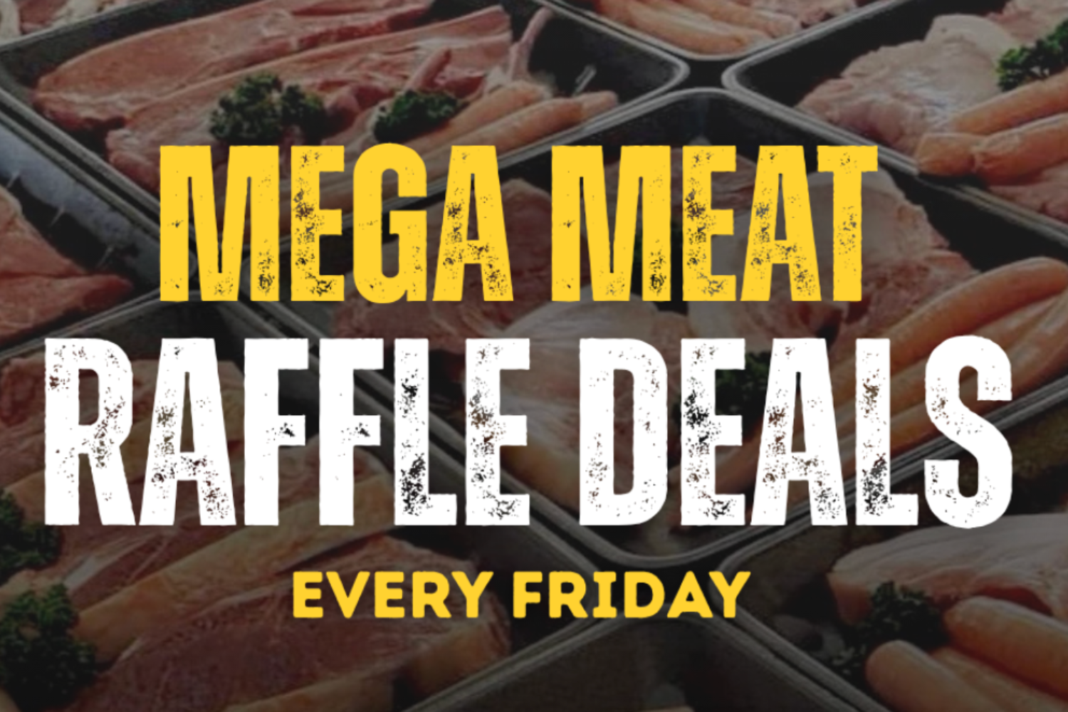 Friday Meat Raffles