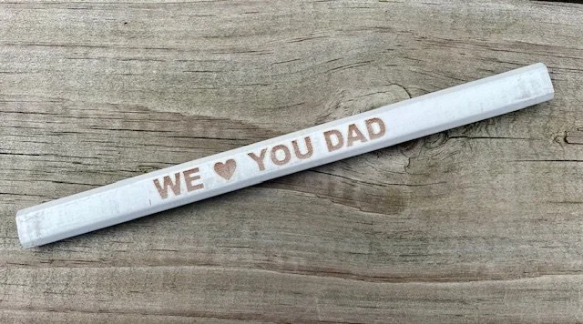 We Love You Dad Carpenter Pencil