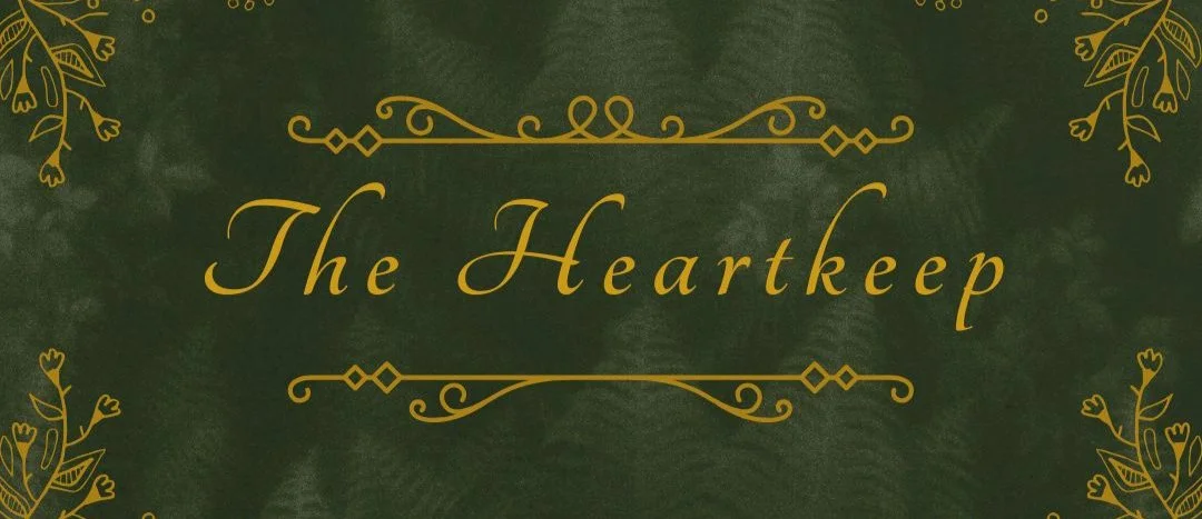 Chapter One: The Heartkeep
