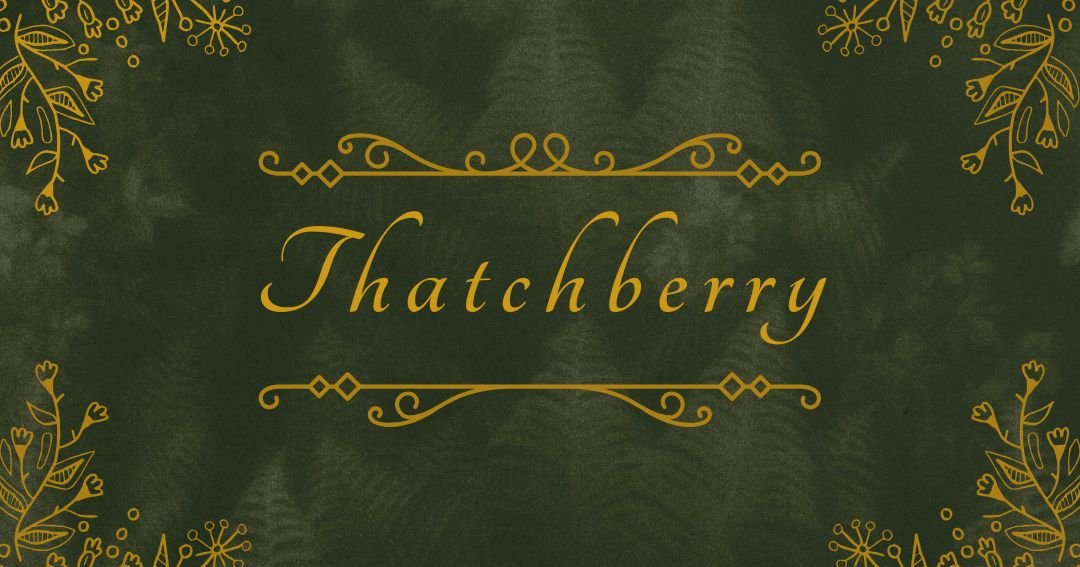 Chapter Two:Thatchberry