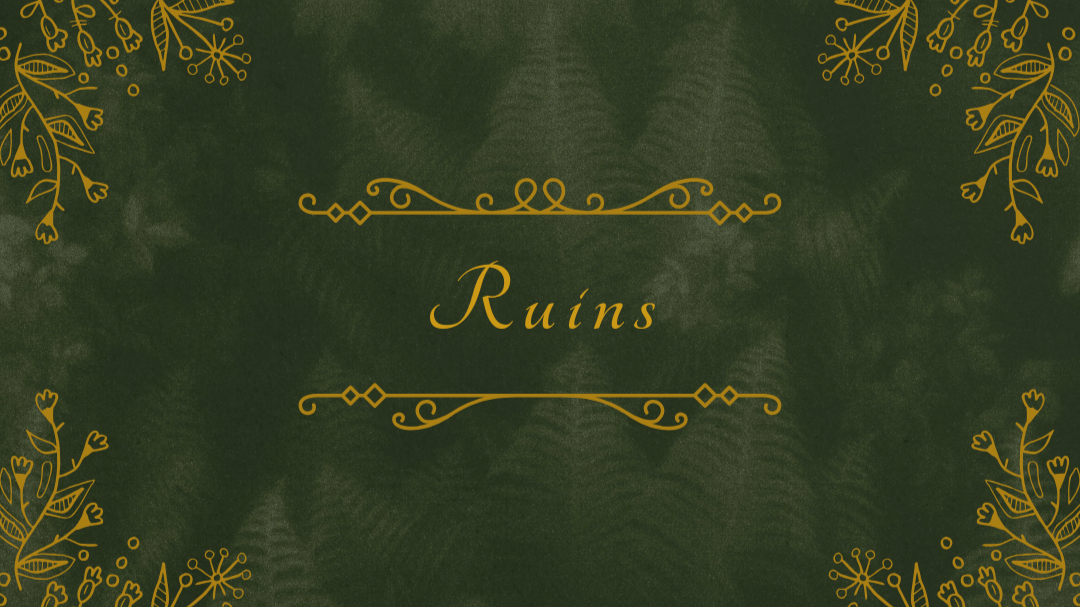 Chapter Three: Ruins