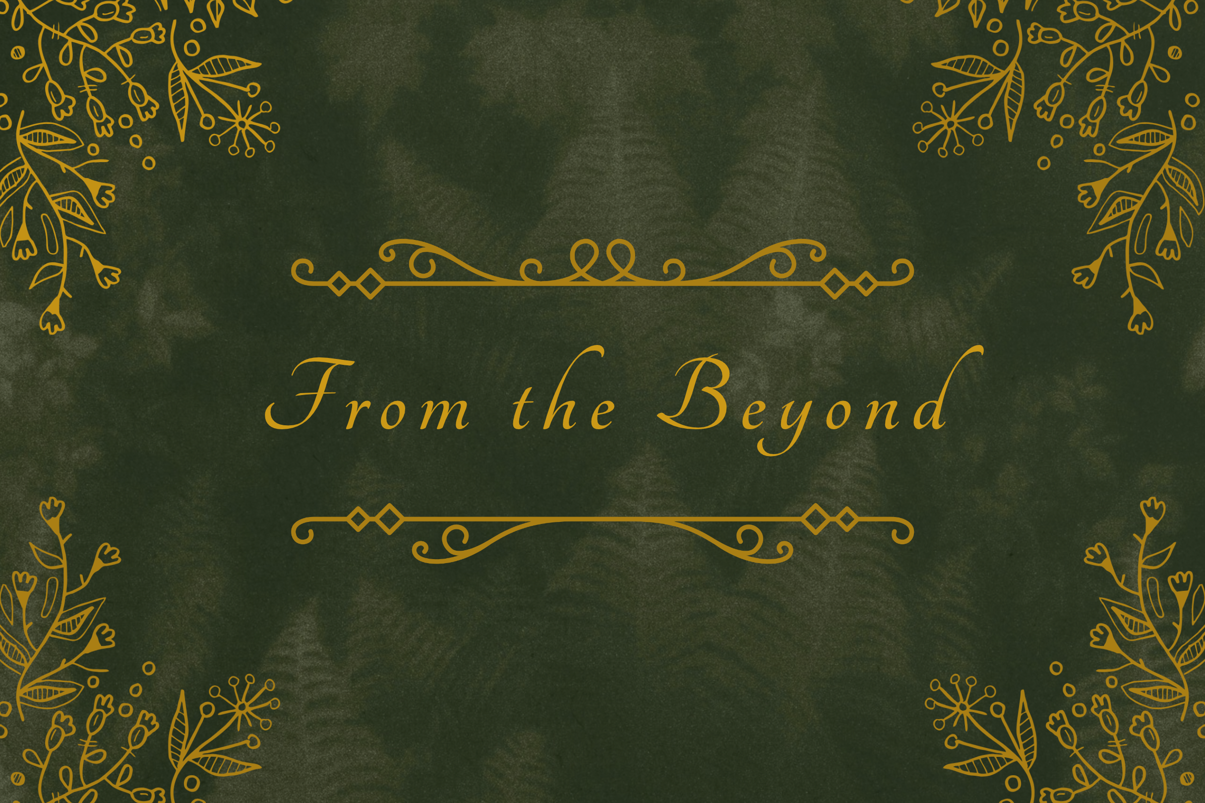 Chapter Eight: From the Beyond