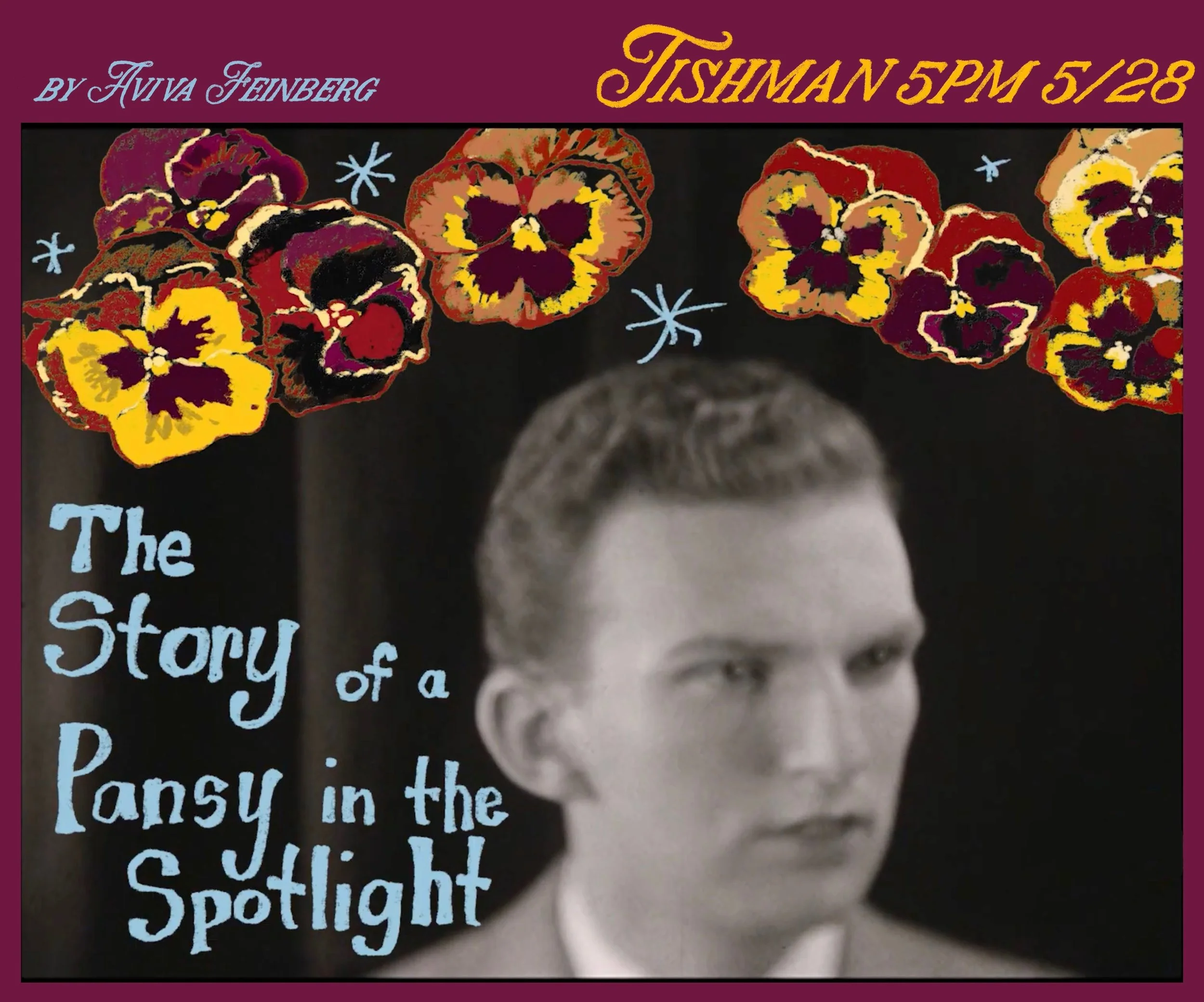 Poster for film screening of student film, The Story of a Pansy in the Spotlight. Digital drawing and archival image, 2026.