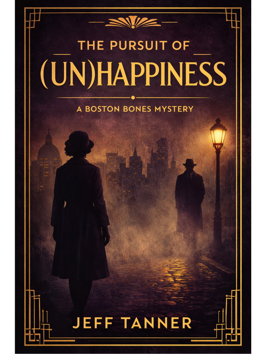 The Pursuit of (Un)Happiness - Book 4 in the Boston Bones Series