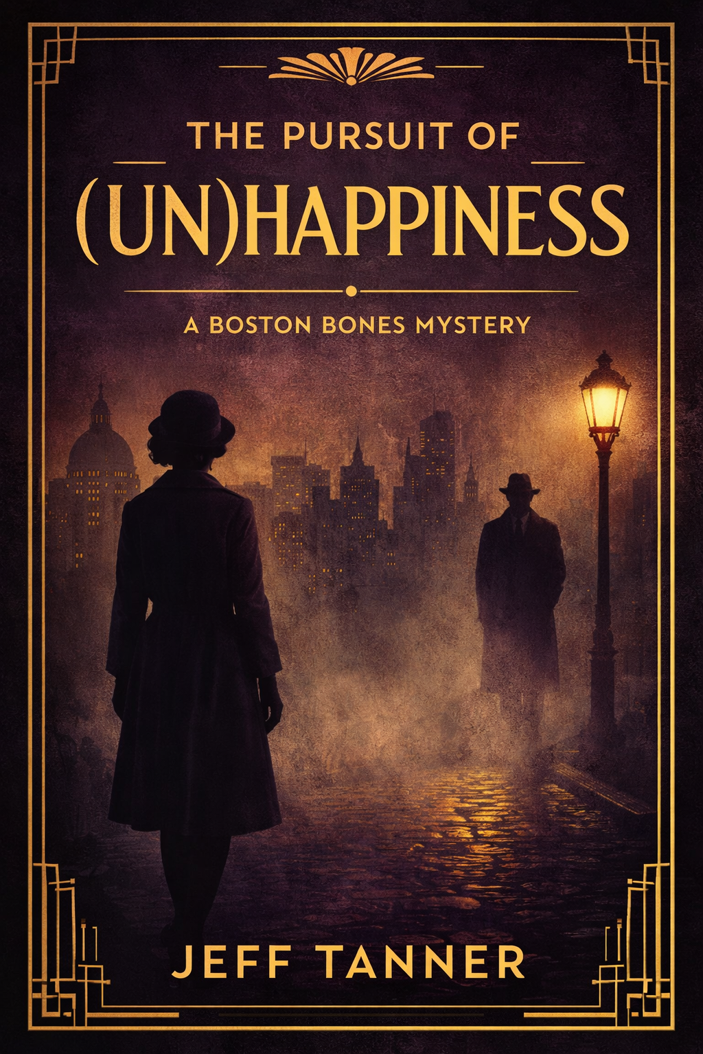 The Pursuit of (Un)Happiness - Book 4 in the Boston Bones Series