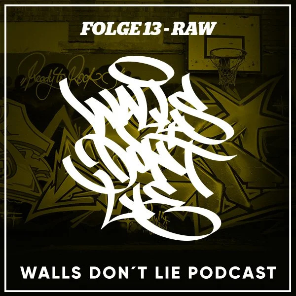 RAW @ Walls don´t lie - Podcast