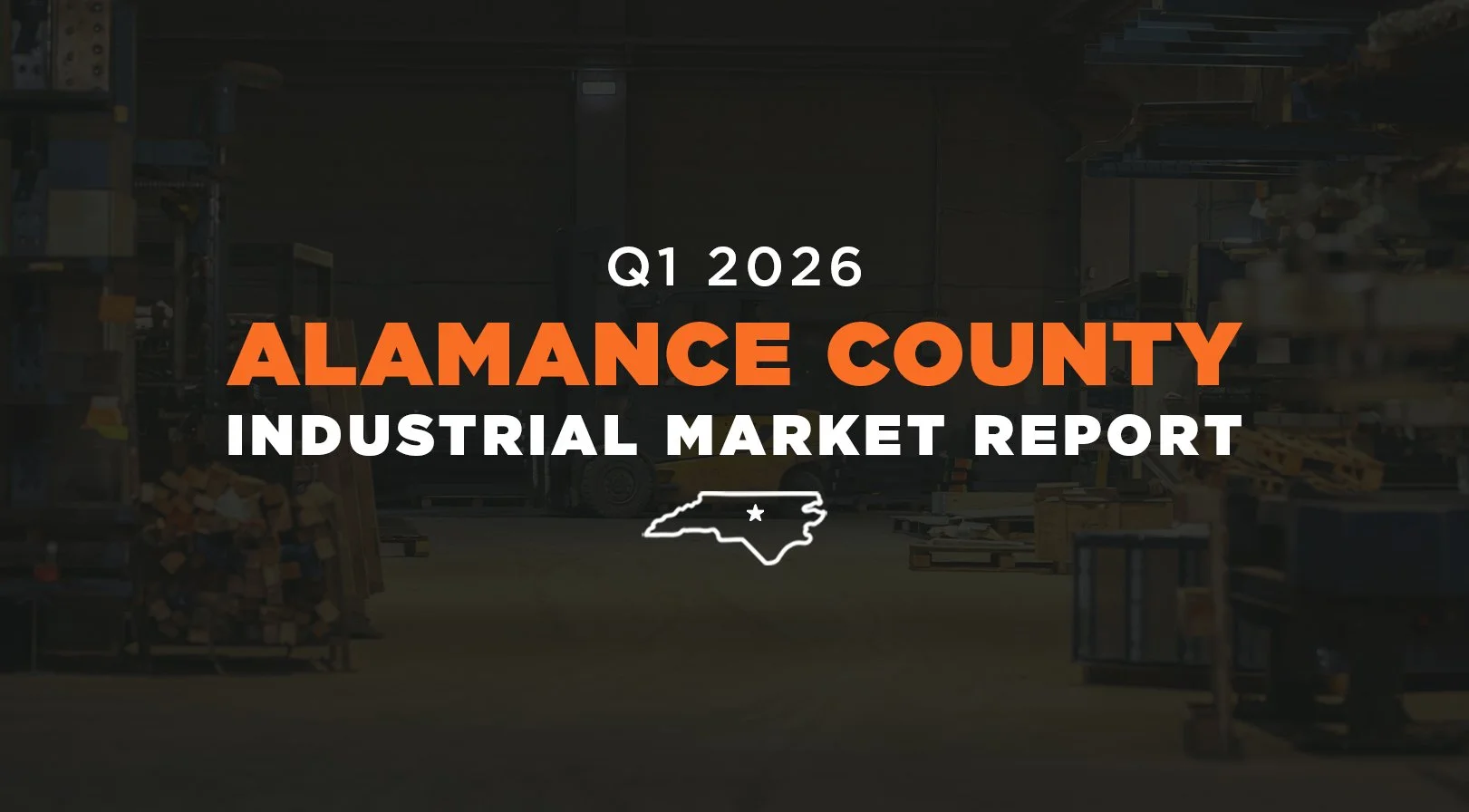 Alamance County Industrial Market: Monitoring the Rebalancing | Q1 2026 Update