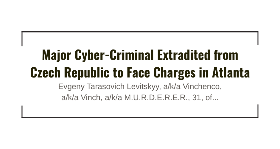 Major-Cyber-Criminal-Extradited-Czech-Republic-Face-Charges-Atlanta-kamal-media-ghali.png