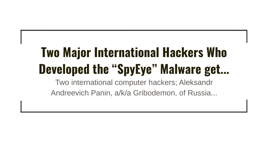 Two-Major-International-Hackers-Developed-SpyEye-Malware-24-Years-kamal-media-ghali.png
