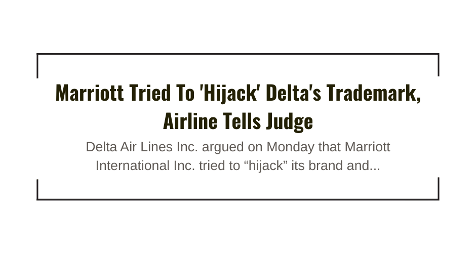 Marriott Tried To 'Hijack' Delta's Trademark, Airline Tells Judge kamal ghali atlanta georgia