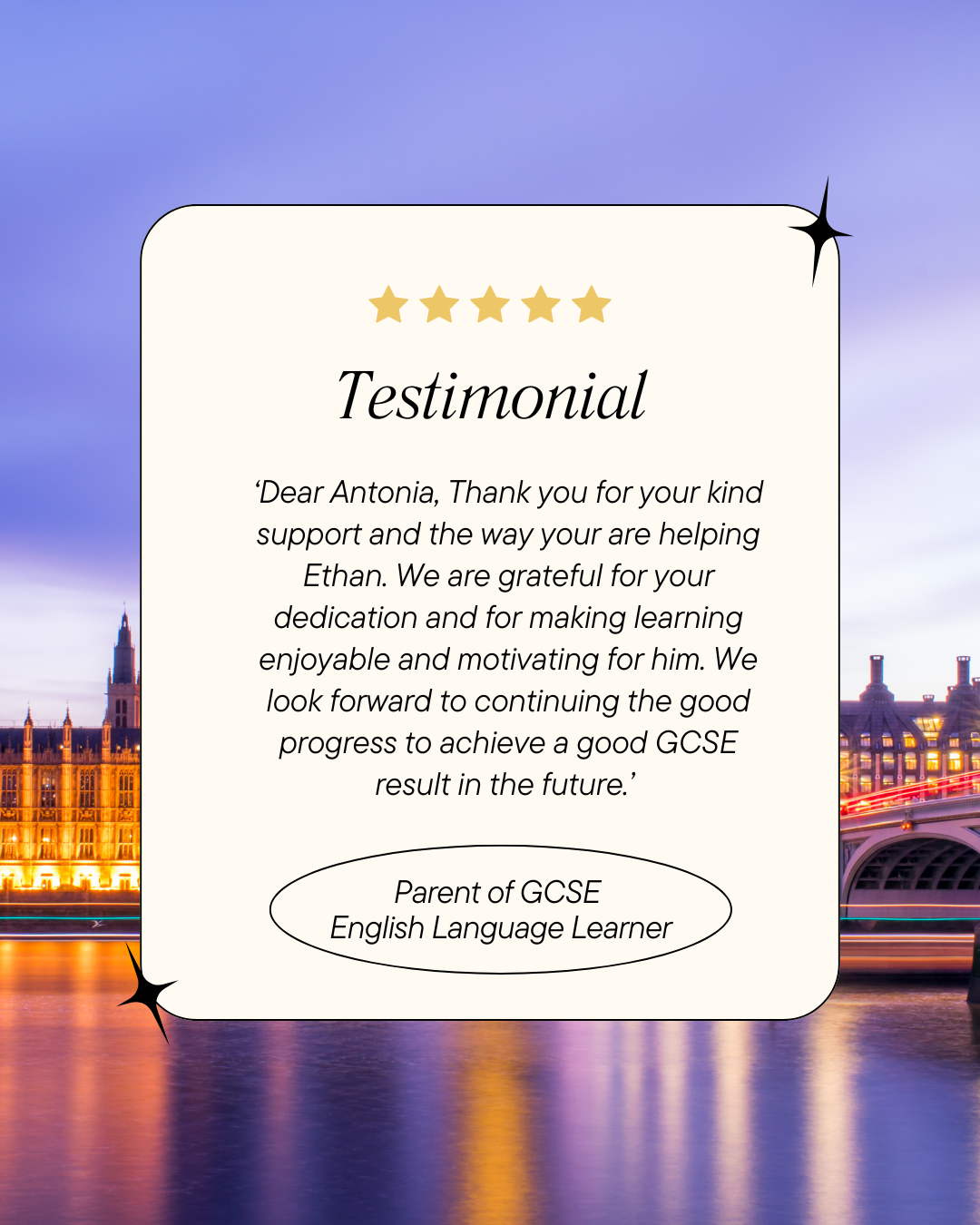 A 5 star testimonial letter which praises the tutors dedication and motivation in helping a student achieve good GCSE English results.