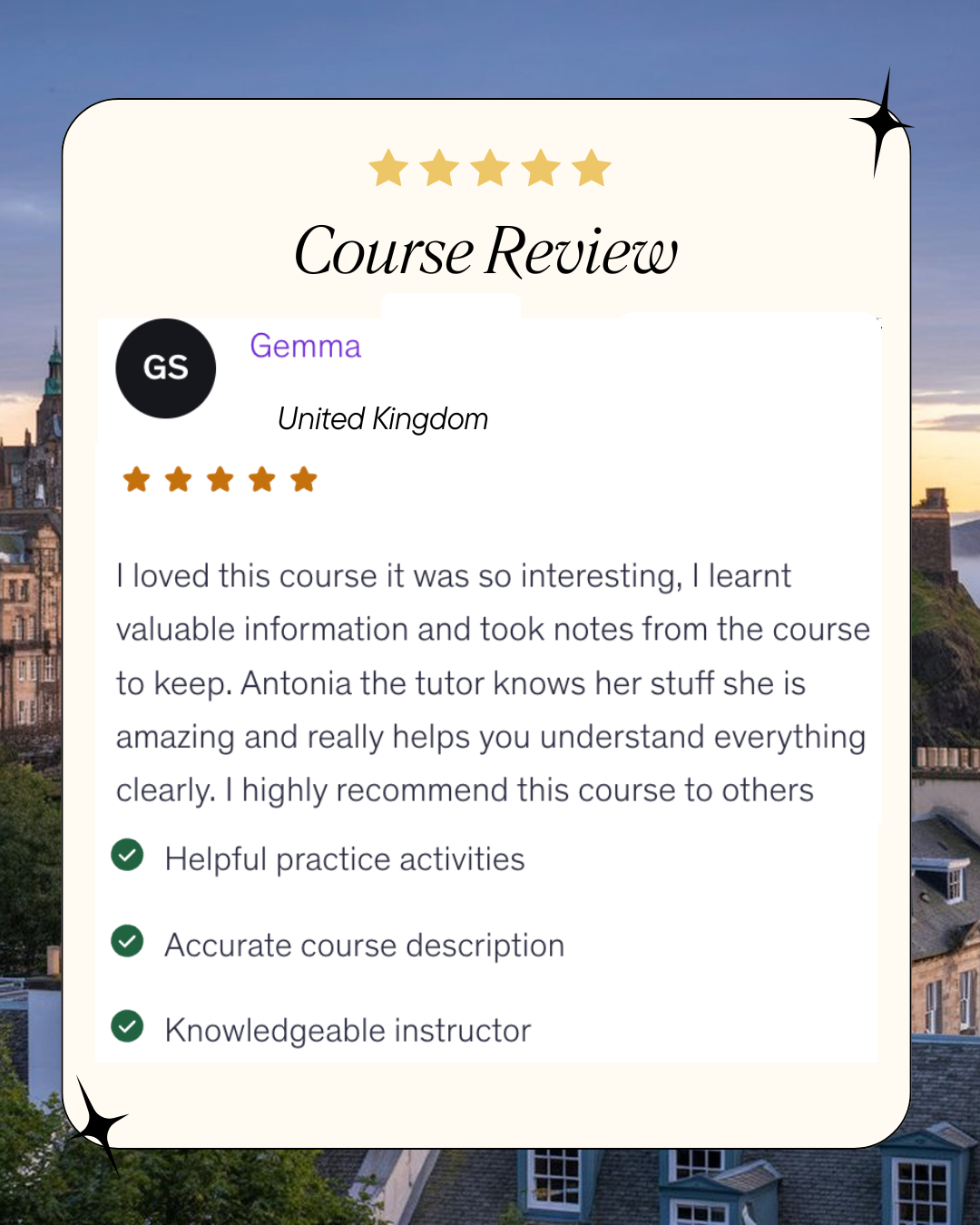 A 5 star course review about tutor Antonia - she knows her stuff and is highly recommended. 
