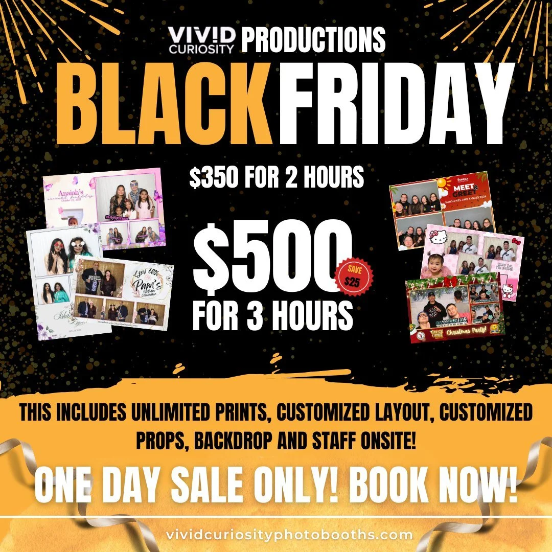 THIS IS IT! Black Friday has officially landed and Vivid Curiosity Productions is dropping the kind of deal people wait all year for!

For one day only, you can book our photobooth at a price that feels almost unreal.
- Two hours for only CAD$350.
- 