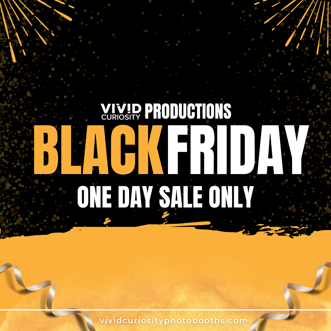 Black Friday Deal of the Year: Book Your Photobooth and Get the Full Vivid Curiosity Experience