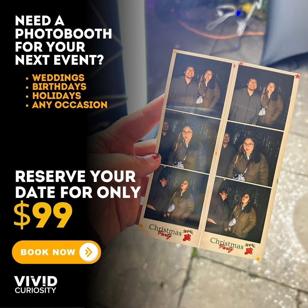 We mean business. And so does your event date. 😎📸

All it takes is $99 to reserve your photobooth with Vivid Curiosity Photobooths. That's it. Lock in your date, and we handle everything from there: the custom layout, the backdrop, the props, the p