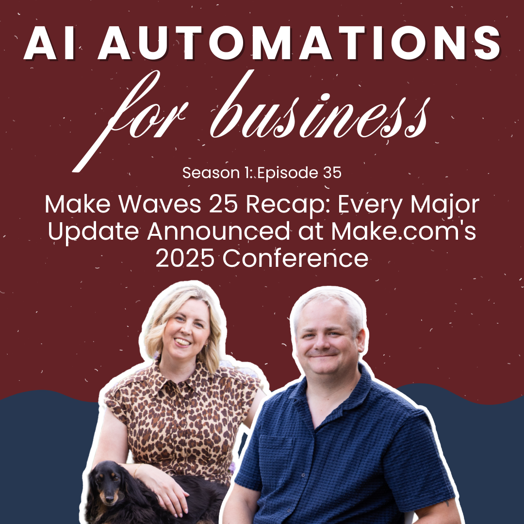 S1. Ep35 - Make Waves 25 Recap: Every Major Update Announced at Make.com's 2025 Conference