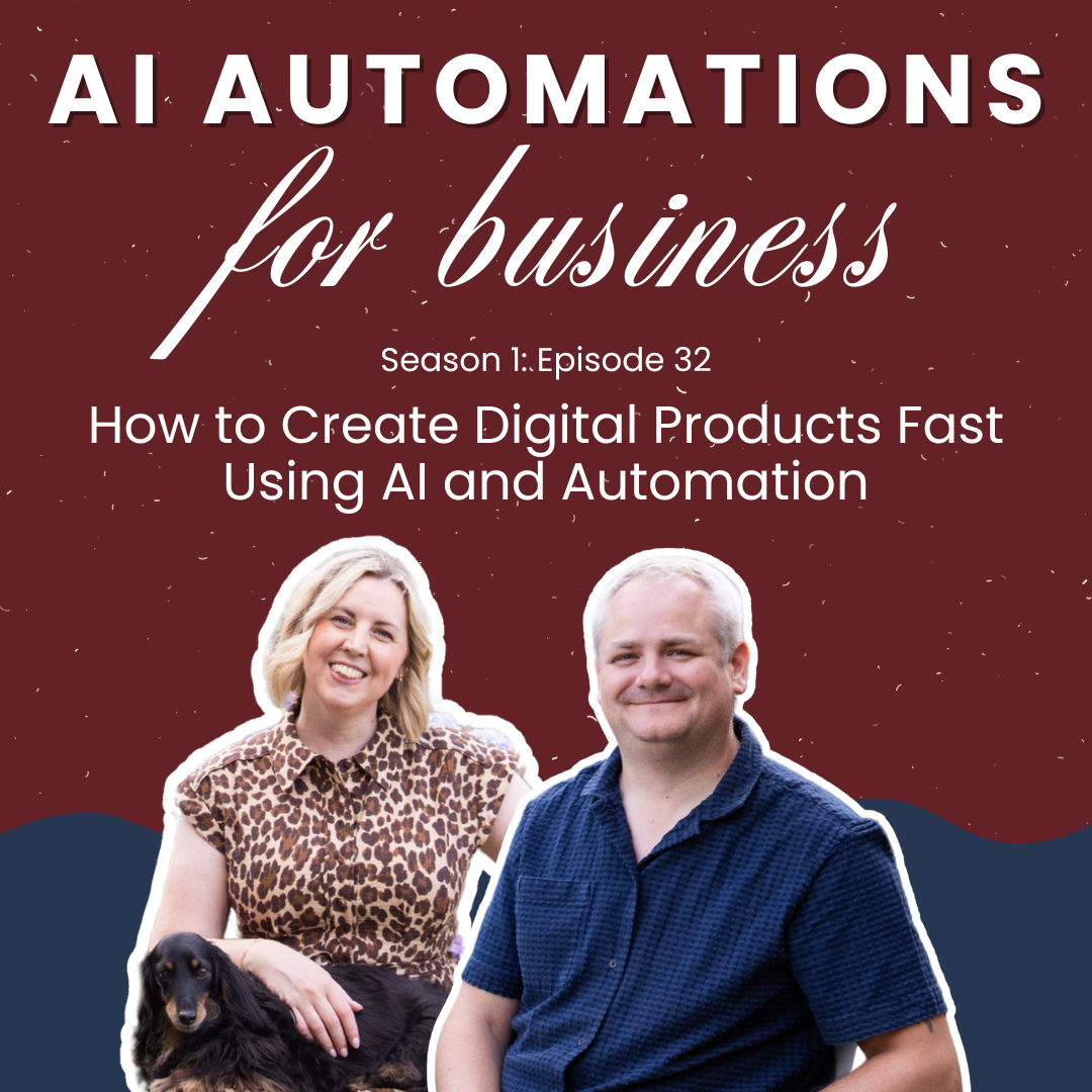 S1. Ep32 - How to Create Digital Products Fast Using AI and Automation