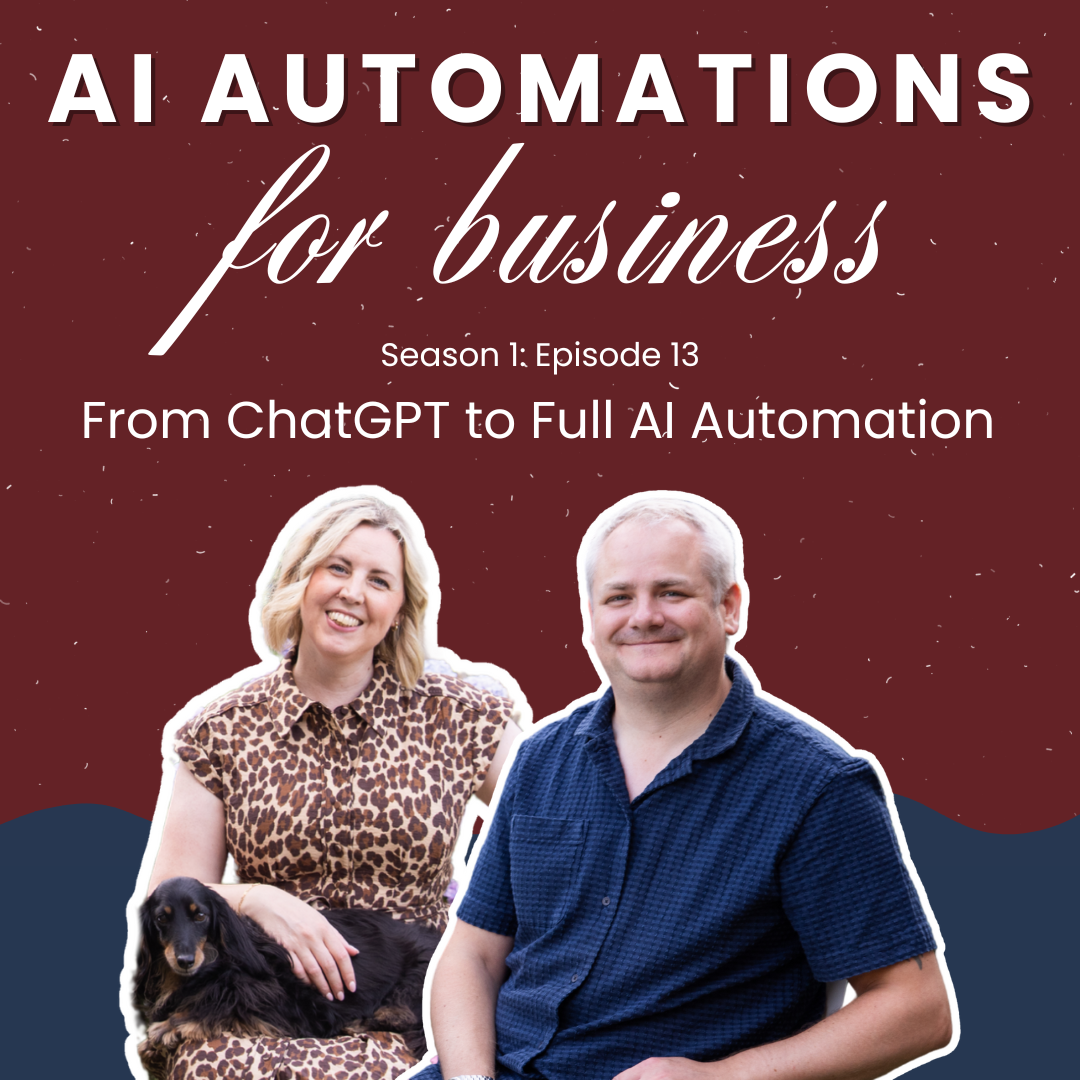 S1. Ep 13. From ChatGPT to Full AI Automation
