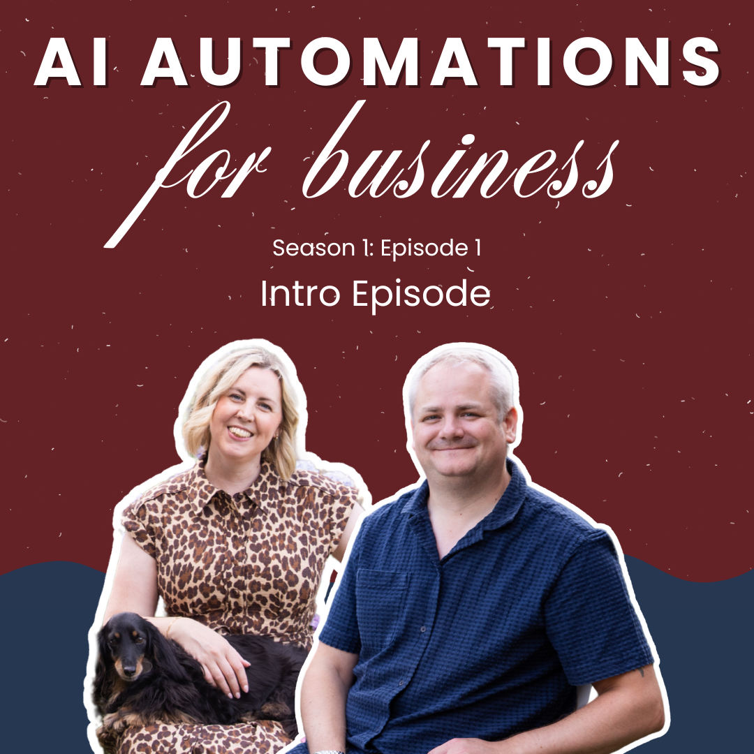  S1. EP1. iNTRO TO THE AI AUTOMATIONS FOR BUSINESS PODCAST
