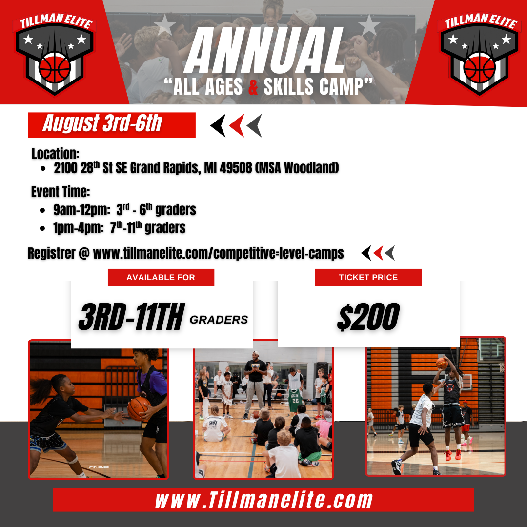 Flyer for Tillman Elite Annual All Ages & Skills Camp, July 7-10 at Byron Center High School. Times: 9am-12pm for 3rd-6th graders and 1pm-4pm for 7th-11th graders. Registration at tillmanelite.com. Available for 3rd-11th graders. Ticket price $230. Images show kids playing basketball and a group photo with an adult coach.