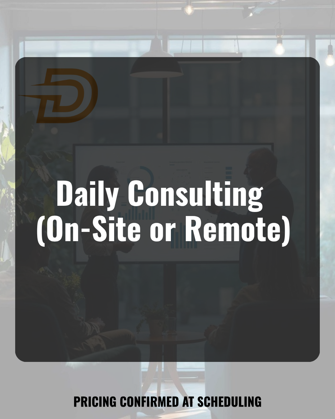 Daily Consulting (On-Site or Remote)