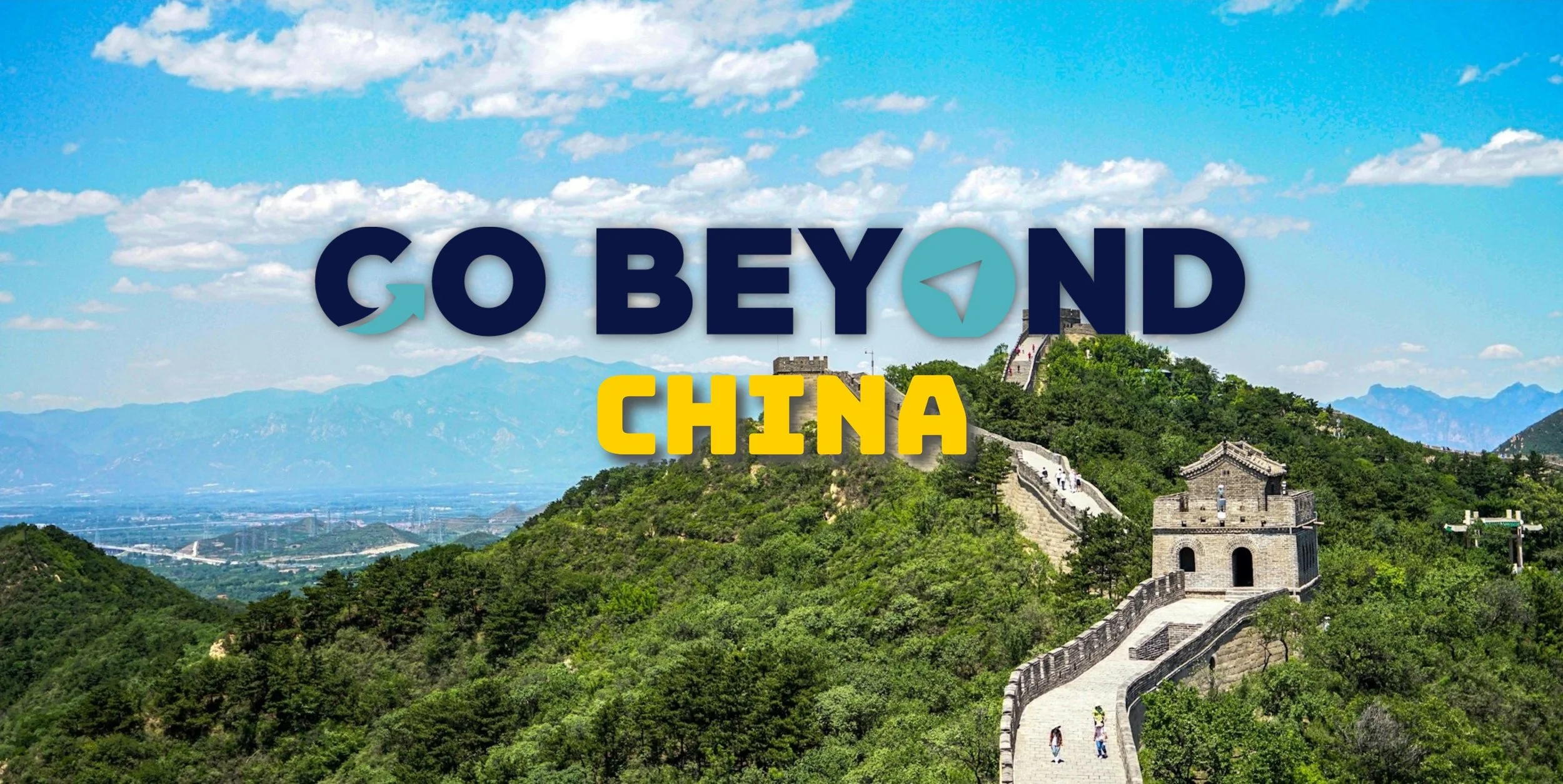 Panoramic view of the Great Wall of China stretching across lush green mountains with bold text reading "GO BEYOND CHINA."