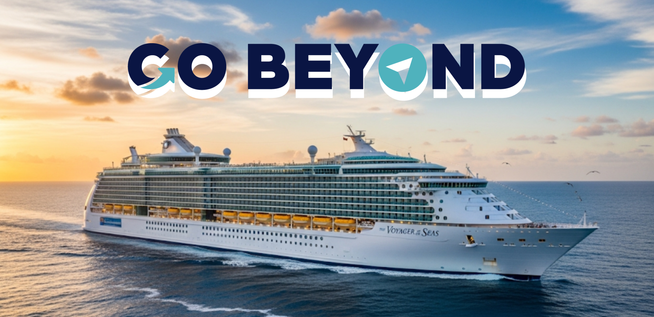 Go Beyond logo above a cruise ship at sunset.