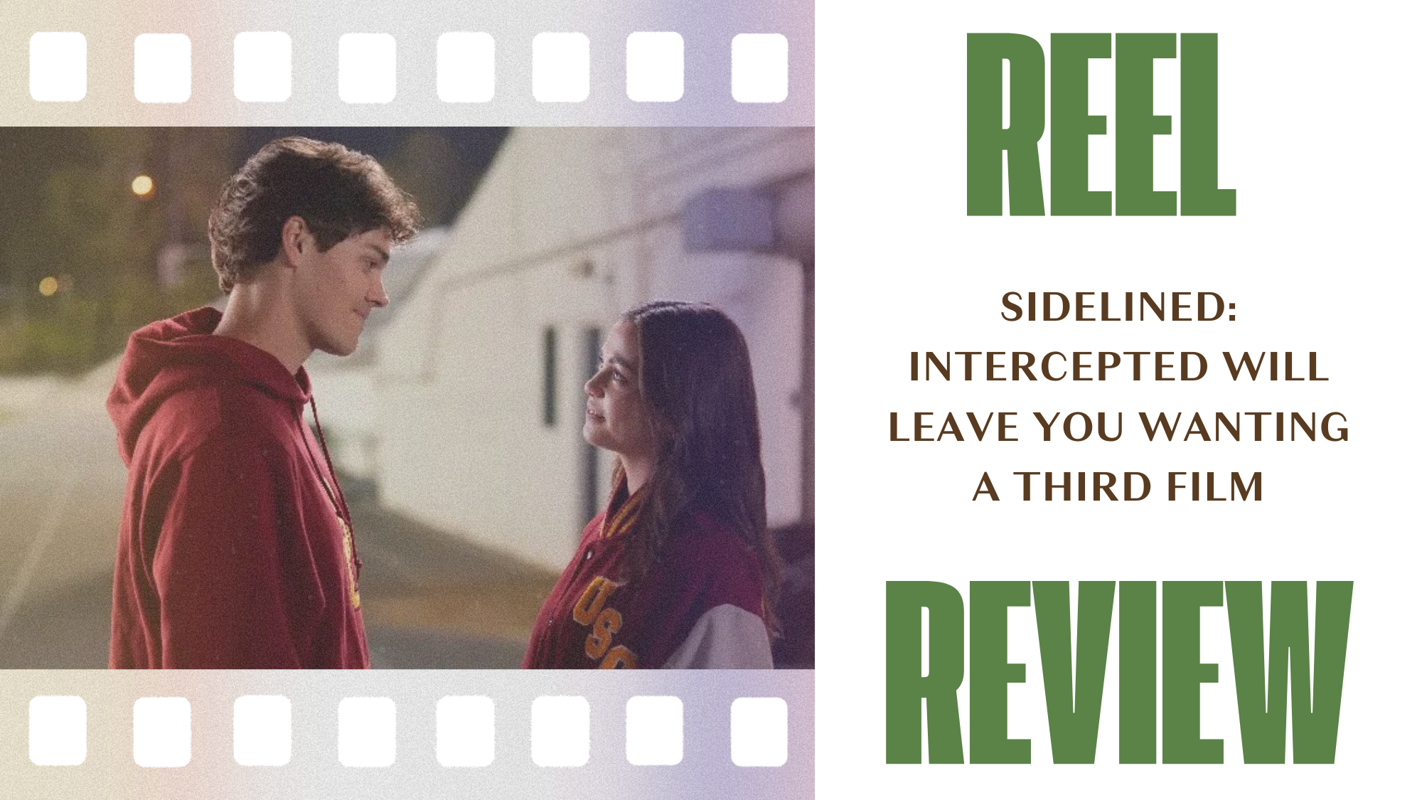 Reel Review: Sidelined: Intercepted Will Leave You Wanting A Third Film